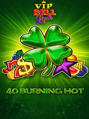 VIP 40 Burning Hot Bell Link